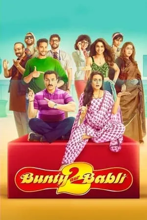 Filmywap Bunty Aur Babli 2 (2021) Hindi Full Movie WEB-DL 480p 720p 1080p Download